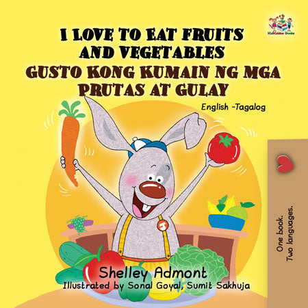 English-Tagalog-Filipino-Bilingual-kids-books-I-Love-to-Eat-Fruits-and-Vegetables-KidKiddos-Shelley-Admont-cover