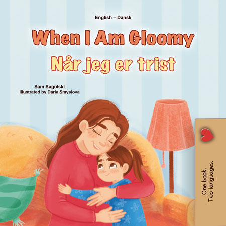 When-I-Am-Gloomy-Sam-Sagolski-English-Danish-Bilingual-children-book-cover