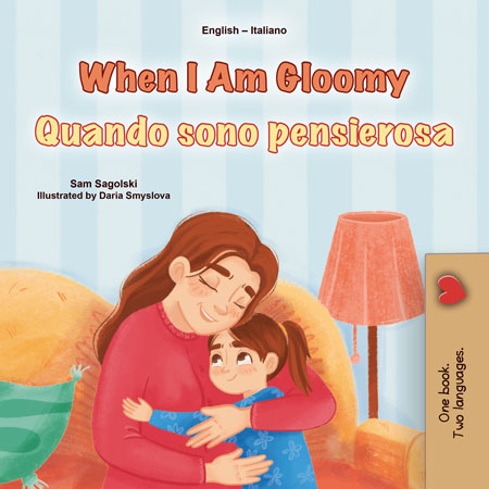 When-I-Am-Gloomy-Sam-Sagolski-English-Italian-Bilingual-children-book-cover