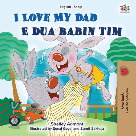 English-Albanian-Bilingual-children's-picture-book-I-Love-My-Dad-Shelley-Admont-cover