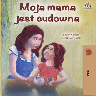 Polish-language-children_s-bedtime-story-girls-My-Mom-is-Awesome--Shelley-Admont-cover