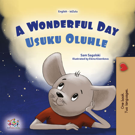 A-Wonderful-Day-Sam-Sagolski-English-Zulu-children-book-cover