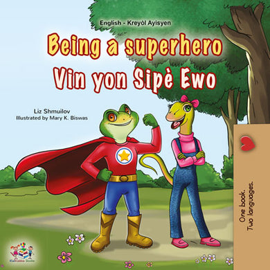 Being-a-Superhero-Liz-Shmuilov-English-Haitian-Creole-Bilingual-children-book-cover