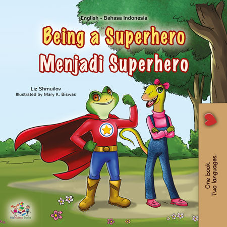 Being-a-Superhero-Liz-Shmuilov-English-Indonesian-children-book-cover