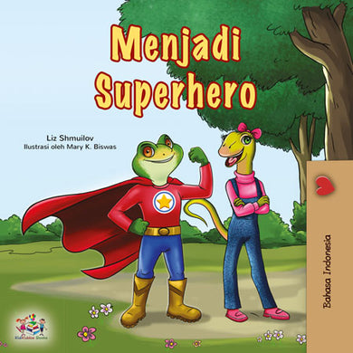 Being-a-Superhero-Liz-Shmuilov-Indonesian-children-book-cover