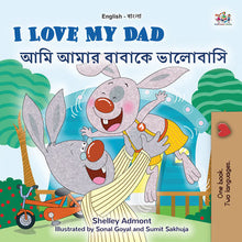 English-Bengali-Bilingual-kids-bunnies-book-I-Love-My-Dad-Shelley-Admont-cover