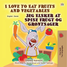 eBook: I Love to Eat Fruits and Vegetables (English Danish Bilingual Bedtime Story for Kids)