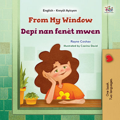 From My Window (English Haitian Creole Bilingual Children's Book)