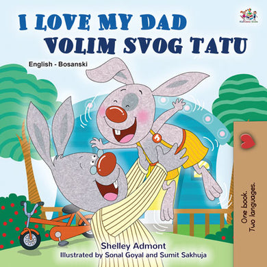 I-Love-My-Dad-Shelley-Admont-English-Bosnian-Kids-Book-cover