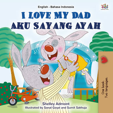 I-Love-My-Dad-Shelley-Admont-English-Indonesian-children-book-cover