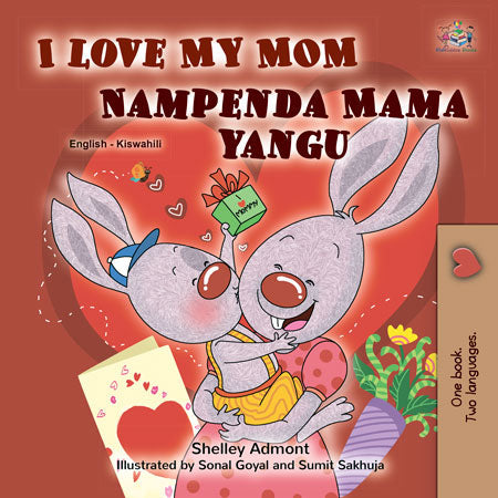 I-Love-My-Mom-Shelley-Admont-English-Swahili-Kids-Book-cover