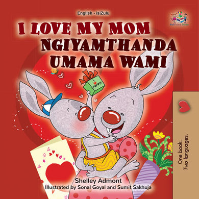 I-Love-My-Mom-Shelley-Admont-English-Zulu-Kids-Book-cover