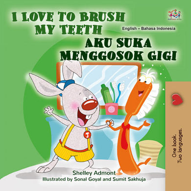 I-Love-to-Brush-My-Teeth-Shelley-Admont-English-Indonesian-children-book-cover