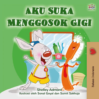 I-Love-to-Brush-My-Teeth-Shelley-Admont-Indonesian-children-book-cover