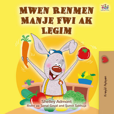 I-Love-to-Eat-Fruits-and-Vegetables-Shelley-Admont-Haitian-Creole-children-book-cover