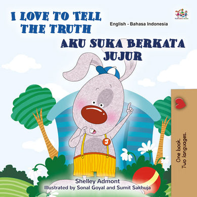 I-Love-to-Tell-the-Truth-Shelley-Admont-English-Indonesian-children-book-cover
