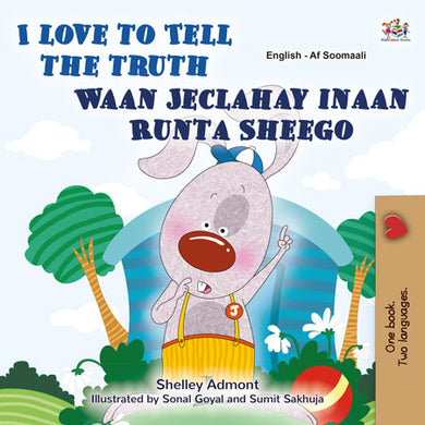 I-Love-to-Tell-the-Truth-Shelley-Admont-English-Somali-children-book-cover