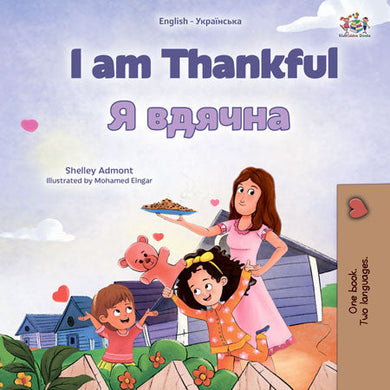 I-am-Thankful-ShelleyAdmont-English-Ukrainian-Kids-Book-cover