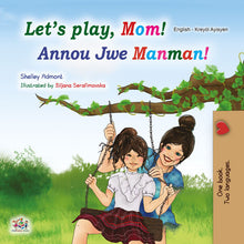 Lets-Play-Mom-Shelley-Admont-English-Haitian-Creole-Bilingual-children-book-cover