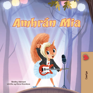 Book cover of 'Amhrán Mia' with a cartoon character playing guitar in a forest setting.