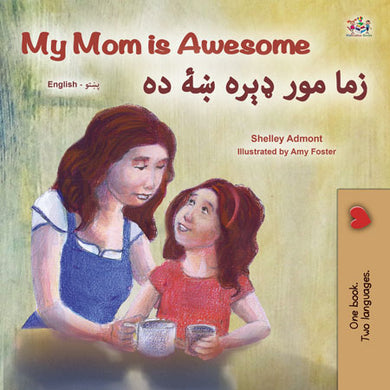 My-Mom-Is-Awesome-Shelley-Admont-English-Pashto-children-book-cover