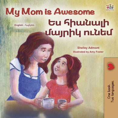 My-Mom-is-Awesome-English-Armenian-Bilingual-children-book-cover