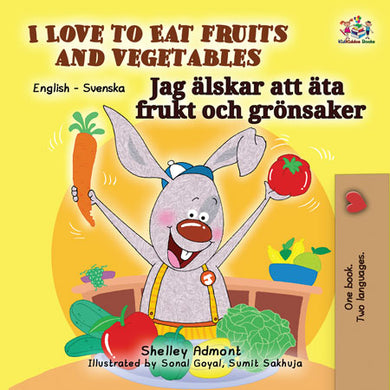 English-Swedish-Bilingual-childrens-picture-book-I-Love-to-Eat-Fruits-and-Vegetables-KidKiddos-cover