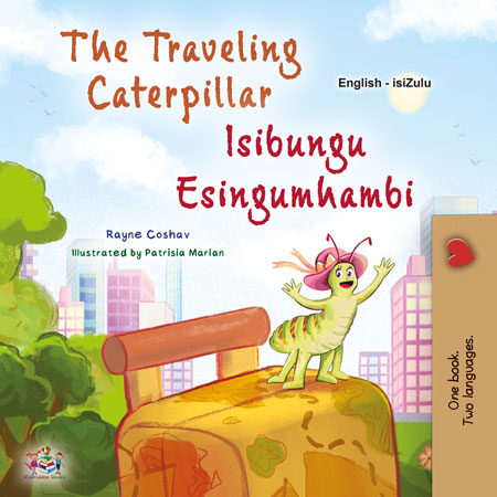 The-Travelling-Caterpillar-Rayne-Coshav-English-Zulu-children-book-cover