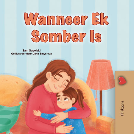 Book cover of 'Wanneer Ek Somber Is' with a mother and child hugging on a couch.