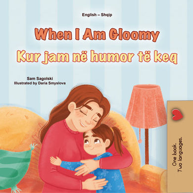 When-I-Am-Gloomy-Sam-Sagolski-English-Albanian-Bilingual-children-book-cover