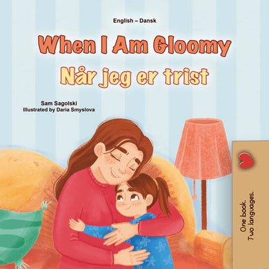 When-I-Am-Gloomy-Sam-Sagolski-English-Danish-Bilingual-children-book-cover