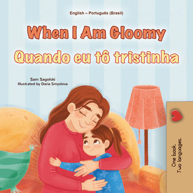 When-I-Am-Gloomy-Sam-Sagolski-English-Portuguese-Brazilian-Bilingual-children-book-cover