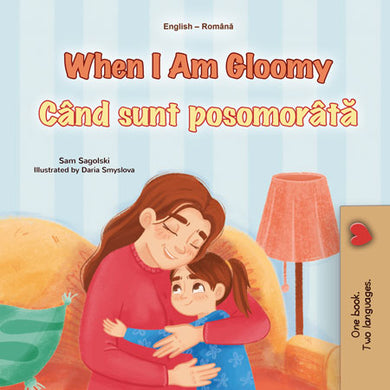 When-I-Am-Gloomy-Sam-Sagolski-English-Romanian-Bilingual-children-book-cover