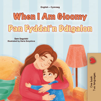When-I-Am-Gloomy-Sam-Sagolski-English-Welsh-children-book-cover
