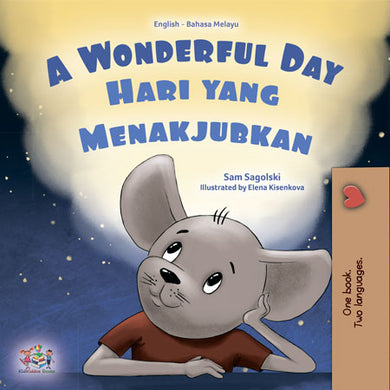 A-wonderful-Day-English-Malay-Sam-Sagolski-Kid_s-book-cover