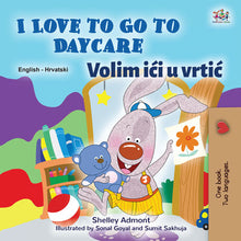 English-Croatian-Bilingual-chidlrens-book-I-Love-to-Go-to-Daycare-cover