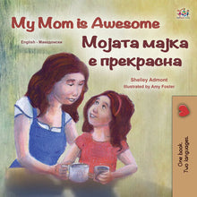 English-Macedonian-bilingual-kids-picture-girls-book-My-Mom-is-Awesome-Shelley-Admont-cover