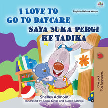 English-Malay-Bilingual-kids-story-I-Love-to-Go-to-Daycare-cover
