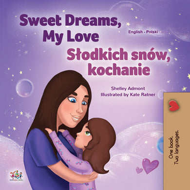 English-Polish-Bilingual-childrens-bedtime-story-book-Sweet-Dreams-My-Love-KidKiddos-cover