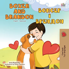 Boxer and Brandon (English Ukrainian Bilingual Children's Story) Bilingual Children's Book