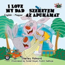 English-Hungarian-Bilingual-kids-bunnies-book-I-Love-My-Dad-Shelley-Admont-cover