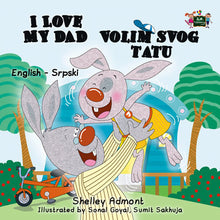 English-Serbian-Bilingual-children's-picture-book-I-Love-My-Dad-Shelley-Admont-cover