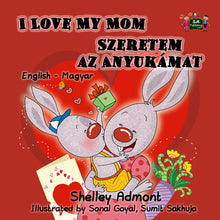 English-Hungarian-Bilingual-kids-book-I-Love-My-Mom-Shelley-Admont-KidKiddos-cover