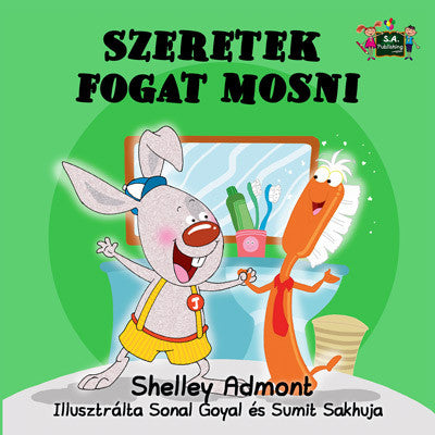 Hungarian-language-children's-picture-book-I-Love-to-Brush-My-Teeth-Shelley-Admont-KidKiddos-cover