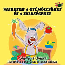 I-Love-to-Eat-Fruits-and-Vegetables-Hungarian-language-kids-book-Shelley-Admont-cover