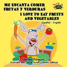 eBook: Me Encanta Comer Frutas y Verduras - I Love to Eat Fruits and Vegetables (Spanish English Bilingual Book) Bilingual Children's Book