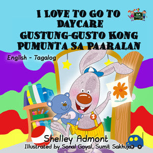 English-Tagalog-Filipino-Bilingual-chidlrens-book-I-Love-to-Go-to-Daycare-cover