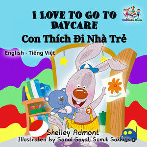 English-Vietnamese-Bilingual-chidlrens-book-I-Love-to-Go-to-Daycare-cover