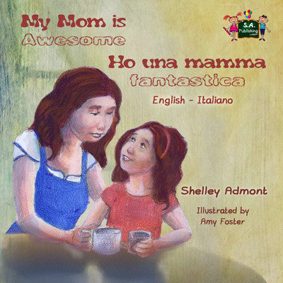 English-Italian-bilingual-kids-picture-girls-book-My-Mom-is-Awesome-Shelley-Admont-cover