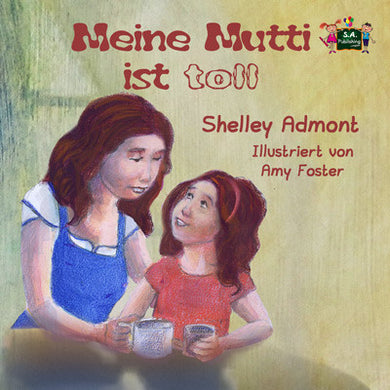 German-language-children's-illustrated-story-My-Mom-is-Awesome-Shelley-Admont-cover